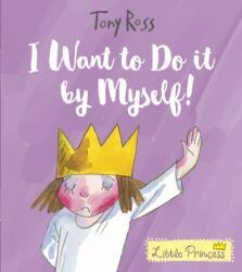 I Want to Do It by Myself! (ISBN: 9781783446001)
