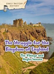 The Viking and Anglo-Saxon Struggle for England (ISBN: 9781406291148)