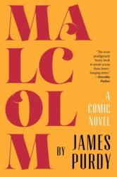 Malcolm - James Purdy (ISBN: 9780871409577)