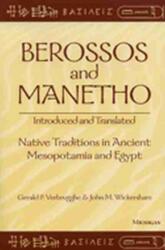 Berossos and Manetho: Introduced and Translated (ISBN: 9780472086870)