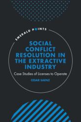 Social Conflict Resolution in the Extractive Industry (ISBN: 9781805920595)