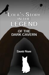 Lola's Story in the Legend of the Dark Cavern (ISBN: 9781035884131)