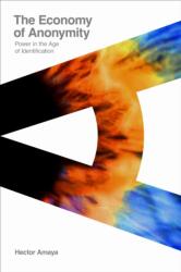 The Economy of Anonymity - Hector Amaya (ISBN: 9781503645813)