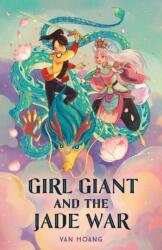 Girl Giant and the Jade War (ISBN: 9781250895462)
