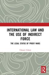 International Law and the Use of Indirect Force (ISBN: 9781041021452)