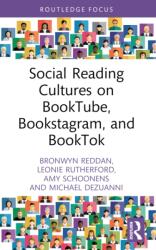 Social Reading Cultures on BookTube, Bookstagram, and BookTok (ISBN: 9781032603254)