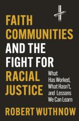 Faith Communities and the Fight for Racial Justice (ISBN: 9780691250878)