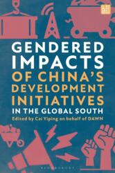 Gendered Impacts of China's Development Initiatives in the Global South (ISBN: 9781350557284)