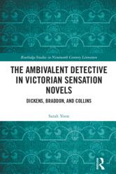 The Ambivalent Detective in Victorian Sensation Novels (ISBN: 9781032439655)