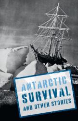 Antarctic Survival and Other Stories (ISBN: 9780008790998)