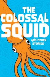 The Colossal Squid and Other Stories (ISBN: 9780008790929)