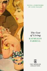 The Cost of Living - Farrell, Kathleen, DNSc, APRN, ACNP, CCNS, CCRN (ISBN: 9781405988766)