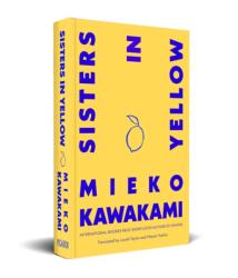 Sisters in Yellow - Mieko Kawakami (ISBN: 9781035095094)