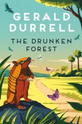 The Drunken Forest - Gerald Durrell (ISBN: 9781035085347)