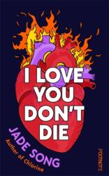 I Love You Don't Die (ISBN: 9781804443538)