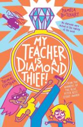 My Teacher is a Diamond Thief! (ISBN: 9781839940552)