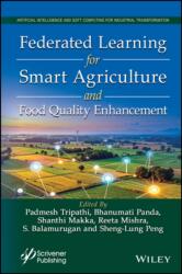 Federated Learning for Smart Agriculture and Food Quality Enhancement (ISBN: 9781394338696)
