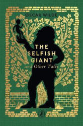The Selfish Giant and Other Tales (ISBN: 9780241783115)