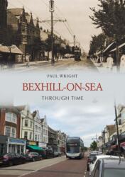 Bexhill-on-Sea Through Time (ISBN: 9781398121294)