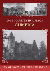 Lost Country Houses of Cumbria (ISBN: 9781398120990)