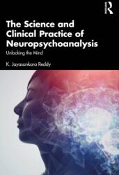 The Science and Clinical Practice of Neuropsychoanalysis (ISBN: 9781041083061)