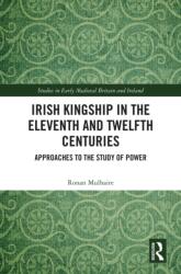 Irish Kingship in the Eleventh and Twelfth Centuries (ISBN: 9781032697727)