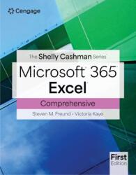 The Shelly Cashman SeriesA(R) MicrosoftA(R) Office 365A(R) & ExcelA(R) Comprehensive (ISBN: 9780357881613)