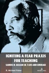 Igniting a Fear Praxis for Teaching (ISBN: 9781636674803)