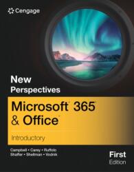 New Perspectives MicrosoftA(R) 365A(R) & OfficeA(R) Introductory, First Edition (ISBN: 9780357882085)