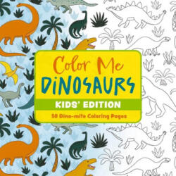 COLOR ME DINOSAURS - CIDER MILL (ISBN: 9781400344895)