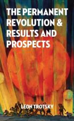 The Permanent Revolution and Results and Prospects (ISBN: 9781913026936)