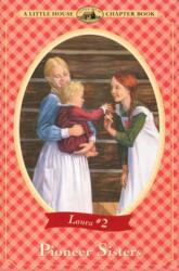 Pioneer Sisters - Melissa Peterson, Renee Graef, Renee Graef, Laura Ingalls Wilder (ISBN: 9780064420464)