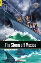 The Storm off Mexico - Foxton Readers Level 3 (900 Headwords CEFR B1) with free online AUDIO (ISBN: 9781839250347)