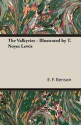 The Valkyries - Illustrated by T. Noyes Lewis (ISBN: 9781473312630)