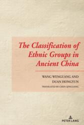 The Classification of Ethnic Groups in Ancient China (ISBN: 9781636670256)