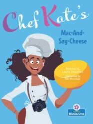 Chef Kate's Mac-And-Say-Cheese (ISBN: 9781039646995)