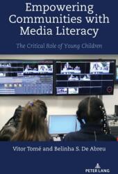 Empowering Communities with Media Literacy (ISBN: 9781433195099)