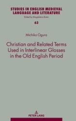 Christian and Related Terms Used in Interlinear Glosses in the Old English Period (ISBN: 9783631884430)