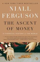 Ascent of Money - Niall Ferguson (ISBN: 9780143116172)