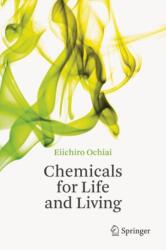 Chemicals for Life and Living (ISBN: 9783642202728)