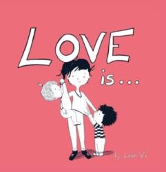 Love Is (ISBN: 9781737073253)