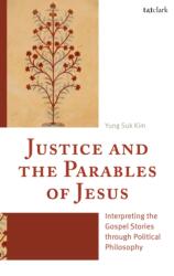 Justice and the Parables of Jesus (ISBN: 9780567725356)