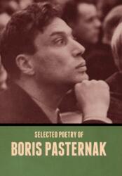 Selected Poetry of Boris Pasternak (ISBN: 9781636379968)