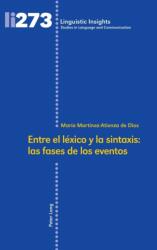 Entre El Lexico Y La Sintaxis: Las Fases de Los Eventos (ISBN: 9783034341738)