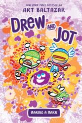 Drew and Jot: Making a Mark (ISBN: 9781684155989)