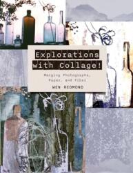 Explorations with Collage! (ISBN: 9780764367625)