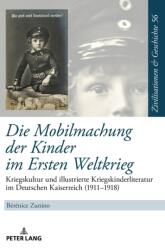 Die Mobilmachung der Kinder im Ersten Weltkrieg (ISBN: 9783631663929)