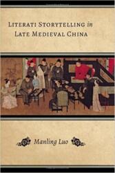Literati Storytelling in Late Medieval China (ISBN: 9780295994147)