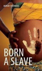 Born a Slave (ISBN: 9781783226252)