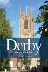 Derby Through its Streets (ISBN: 9781905769544)